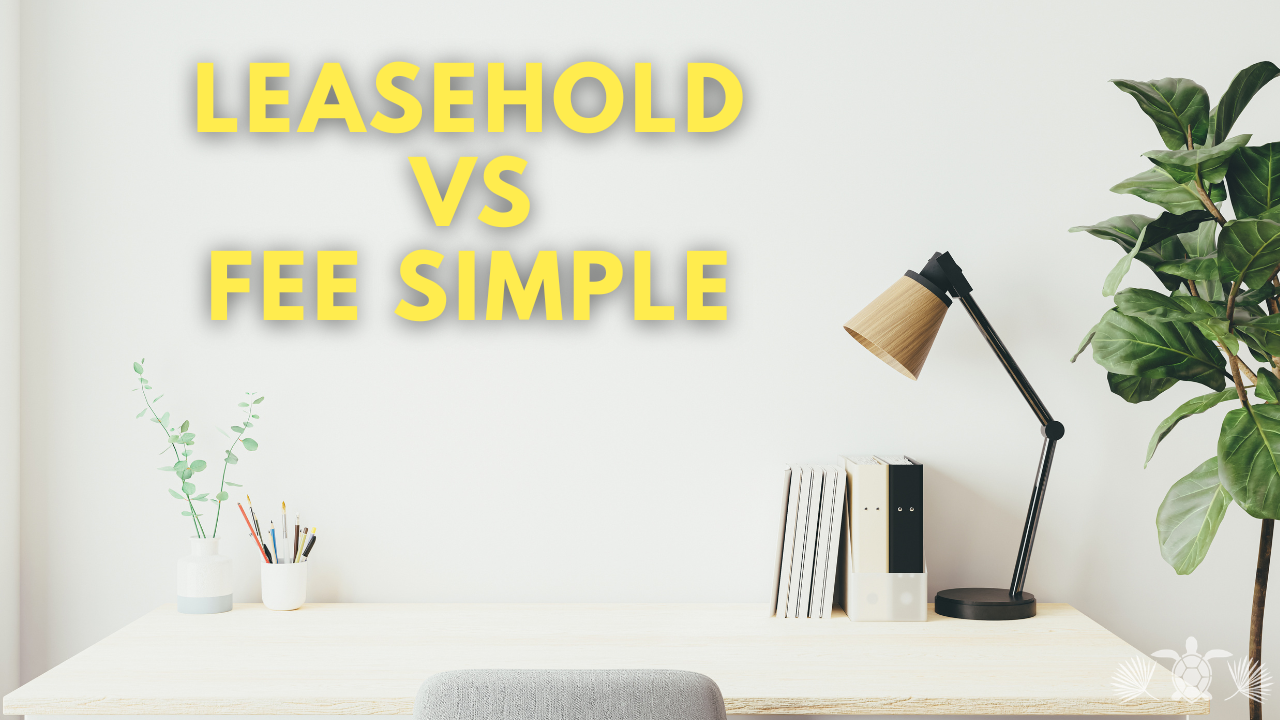 Leasehold vs Fee Simple Photo - Big Island Real Estate - Kona Realtor, Soraya Letournel Leasehold vs Fee Simple Photo